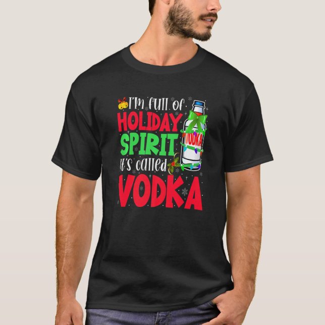 Jag är Fullt av Helgdag Spirit som kallas Vodka T Shirt (Framsida)