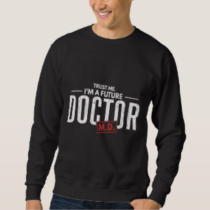 Jag är Future Doktor Medical School Studenter Grap Lång Ärmad Tröja