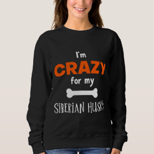 Jag är galen för min Siberian husky Siberian husky T Shirt