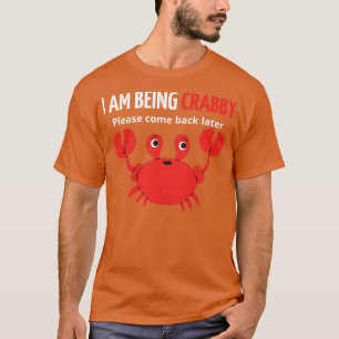 Jag är galen, snälla kom tillbaka senare t shirt