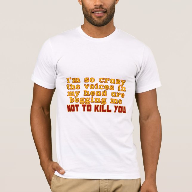 Jag är galen t-shirt (Framsida)