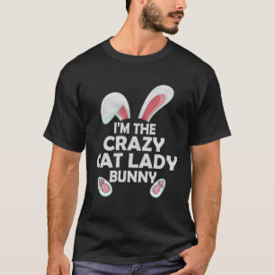 Jag är galna kattdamen kanin söt matchande påsk  t shirt