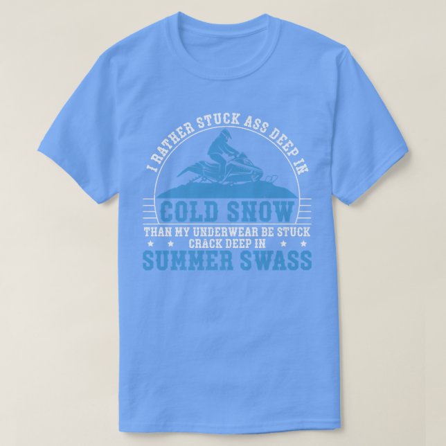 Jag är ganska djupt i Kall Snö Funny Snowmobile T Shirt (Design framsida)
