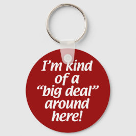 Jag är ganska stor här. nyckelring
