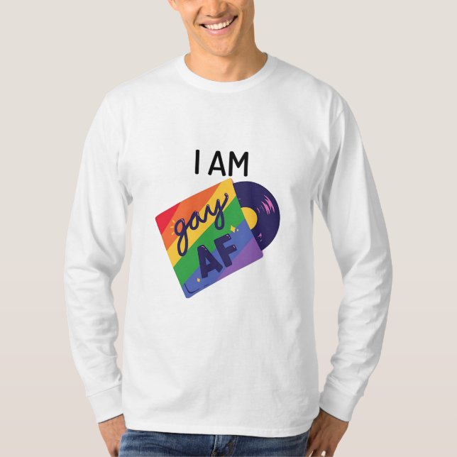 Jag är Gay AF LGBT-Pridet i månaden T Shirt (Framsida)