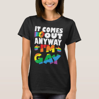 Jag är gay, det kommer ändå ut, regnbåge och fin t shirt