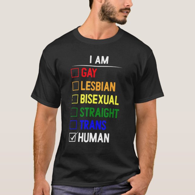 Jag är Gay Lesbisk Bisexual Rak Trans Human T Shirt (Framsida)