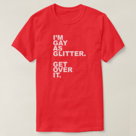 JAG ÄR GAY SOM GLITTER. HÄMTA DET. TEE