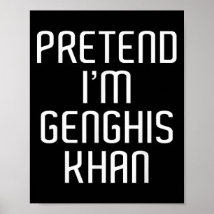 Jag är Genghis Khan Lazy Costume Family Funny Poster