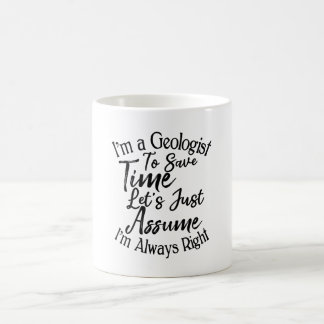Jag är geolog till Spara Time Låt oss bara anta Kaffemugg