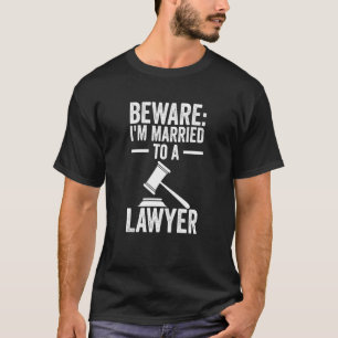 Jag är gift med advokat advokat L. T Shirt