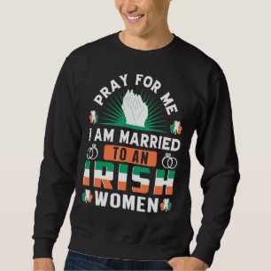 Jag är gift med ett irländskt kvinnoparti lång ärmad tröja