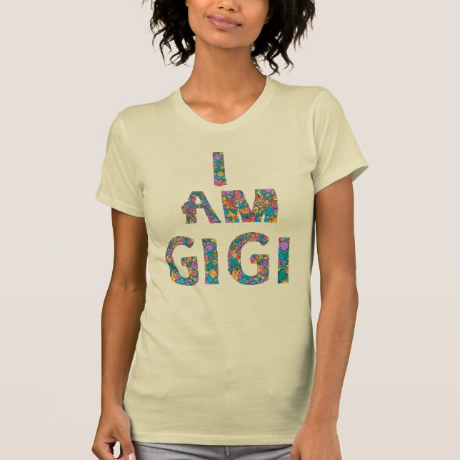 Jag är gigi, underbar mormor, stark kvinnlig vän t shirt (Framsida)