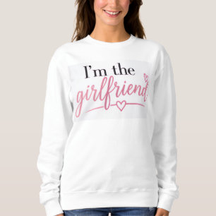 Jag är Girlfriend Sweatshirt T Shirt