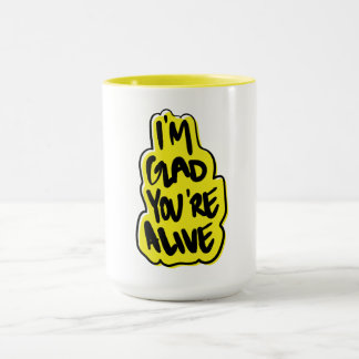 Jag är glad att du är live mugg