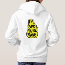 Jag är glad att du är vid liv t shirt
