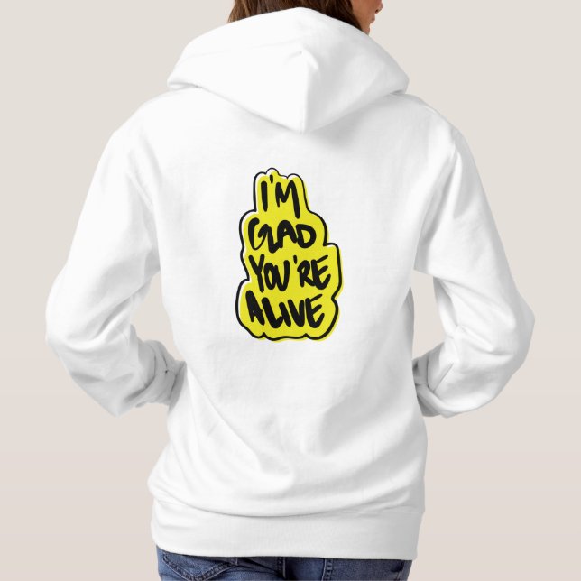 Jag är glad att du är vid liv t shirt (Baksida)