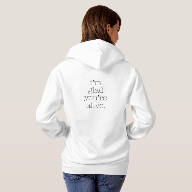 Jag är glad att du är vid liv t shirt (Hel baksida)