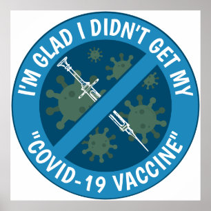 Jag är glad att jag inte fick mitt "Covid-19-vacci Poster
