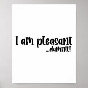 Jag är glad.. Dammit Funny Sarcasm _2 Poster