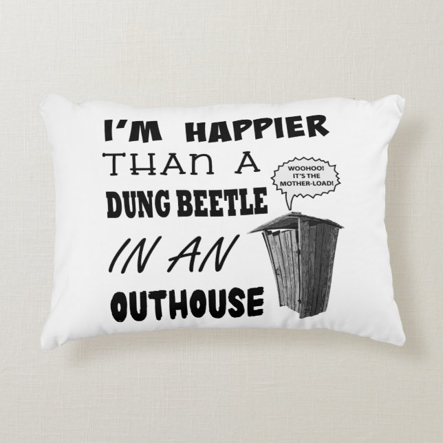 Jag är gladare än en dungskal i ett outhouse prydnadskudde (Framsidan)