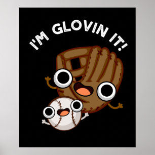 Jag är Glovin Det är roligt Baseball Pun Mörk BG Poster
