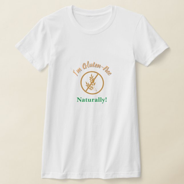 Jag är glutenfri, naturligt t shirt (Laydown)