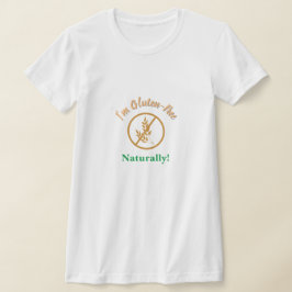 Jag är glutenfri, naturligt t shirt