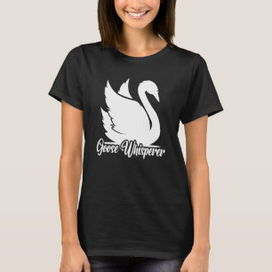 Jag är Goose Whisperer Waterbird Animal Goose T Shirt
