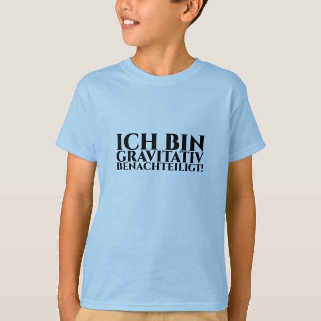 JAG ÄR GRAVITATIVT BENACHTEILAD T SHIRT (Framsida)