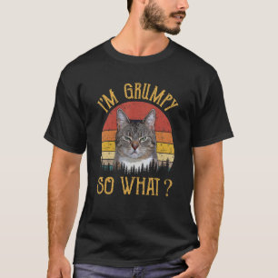 Jag är grumpy så vad Kitten Catkin Kattunge Meme-A T Shirt