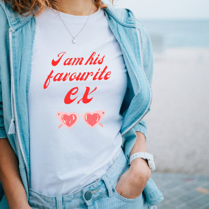 Jag är hans favorit Ex fet sassy Påstående Tshirt T Shirt