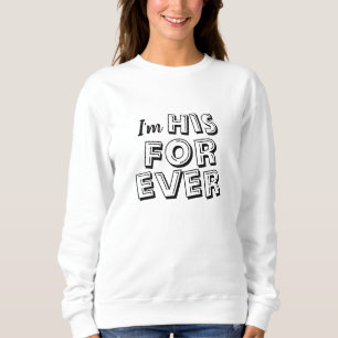 "JAG ÄR HANS FOREVER" Svettskjorta T Shirt