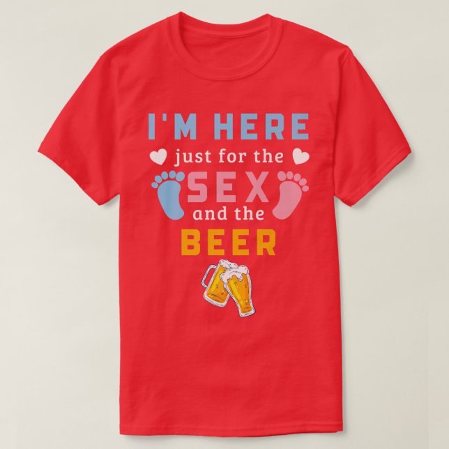 Jag är här bara för Se-Genderna och Beer-funny T Shirt (Design framsida)
