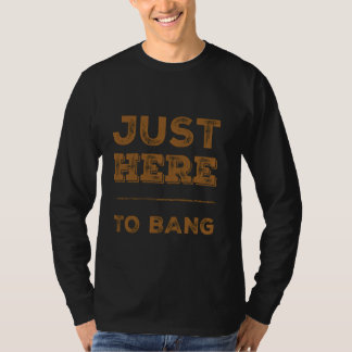 Jag är här för att bang 4 juli. t shirt