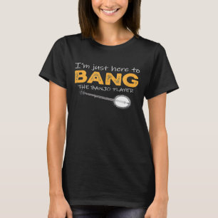 Jag är här för att bang Banjo Player T Shirt