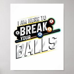 Jag är här för att bryta din - Billiards Snooker P Poster
