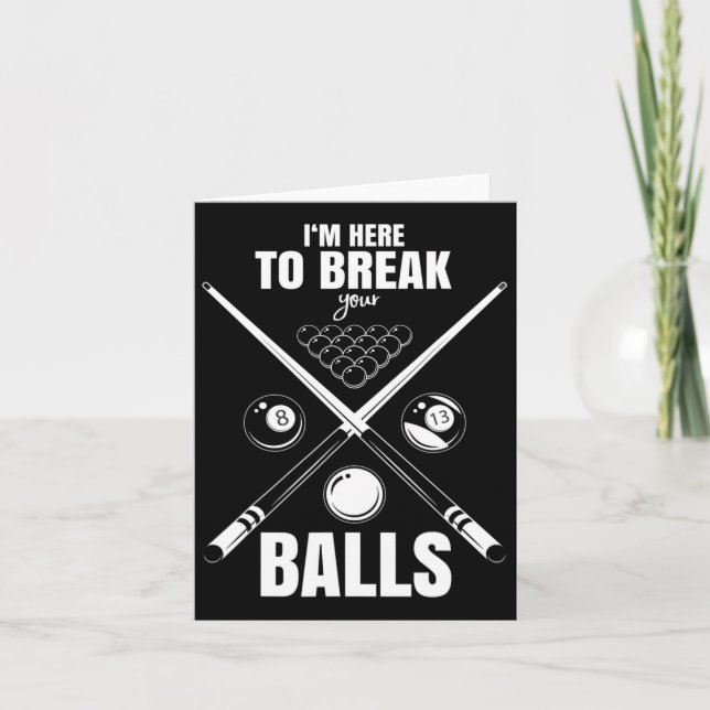 Jag är här för att bryta din Sarkastic Billiard Kort (Framsida)
