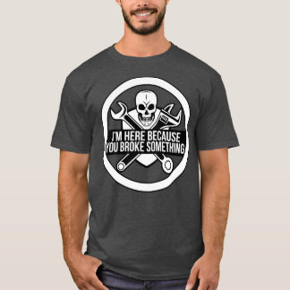 Jag är här för att du fattiga nåt roligt mekaniskt t shirt