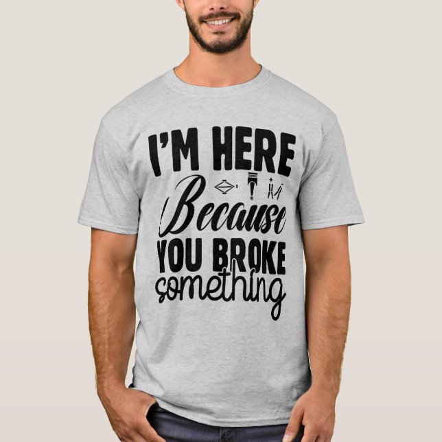 Jag är här för att du Fattiga nåt Roligt T Shirt (Framsida)
