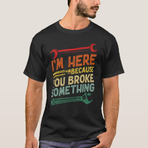 Jag är här för att du Fattiga som T Shirt