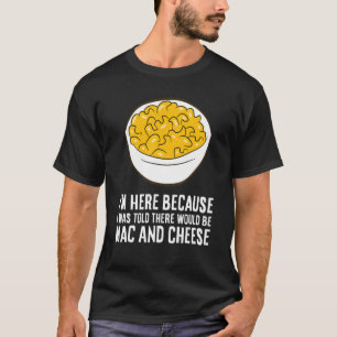 Jag är här för att jag fick höra att det skulle va t shirt