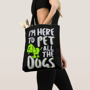 Jag är här för att klappa alla hundar Djuroch hund Tygkasse