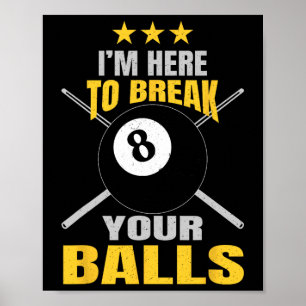 Jag är här för att knäcka dina fina Sarcastic Bill Poster