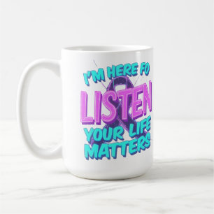 Jag är här för att lyssna - ditt liv betyder medve kaffemugg