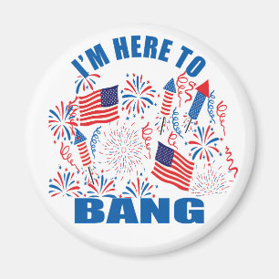 Jag är här för att slå lustig 4:e July Magnet