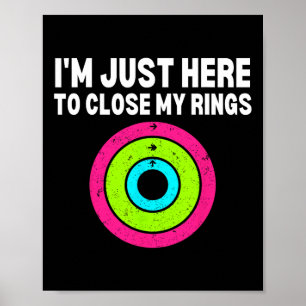Jag är här för att stänga min Ringar. Poster