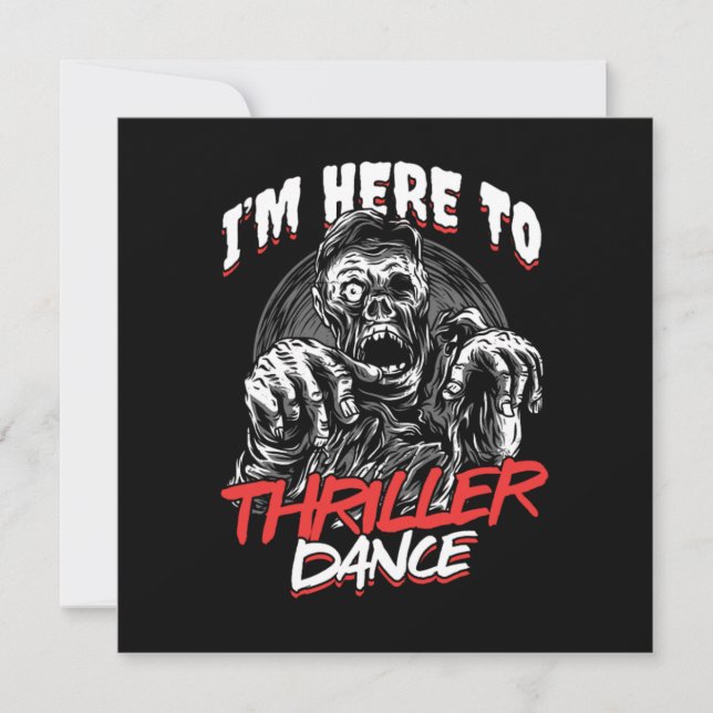 Jag är här för att Thriller Dance Freaky Halloween Inbjudningar (Framsida)