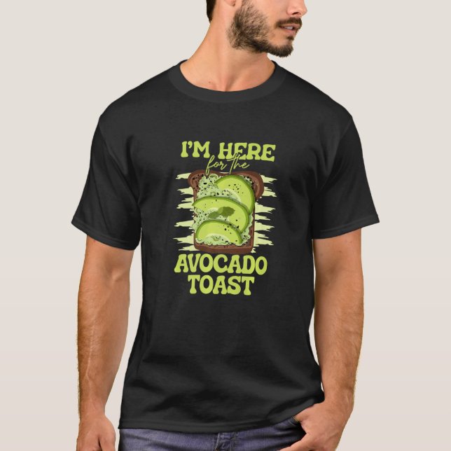 Jag är här för avokado-matsmältverket t shirt (Framsida)