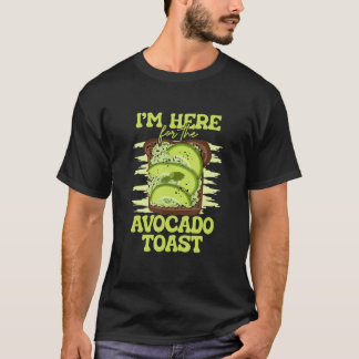 Jag är här för avokado-matsmältverket t shirt